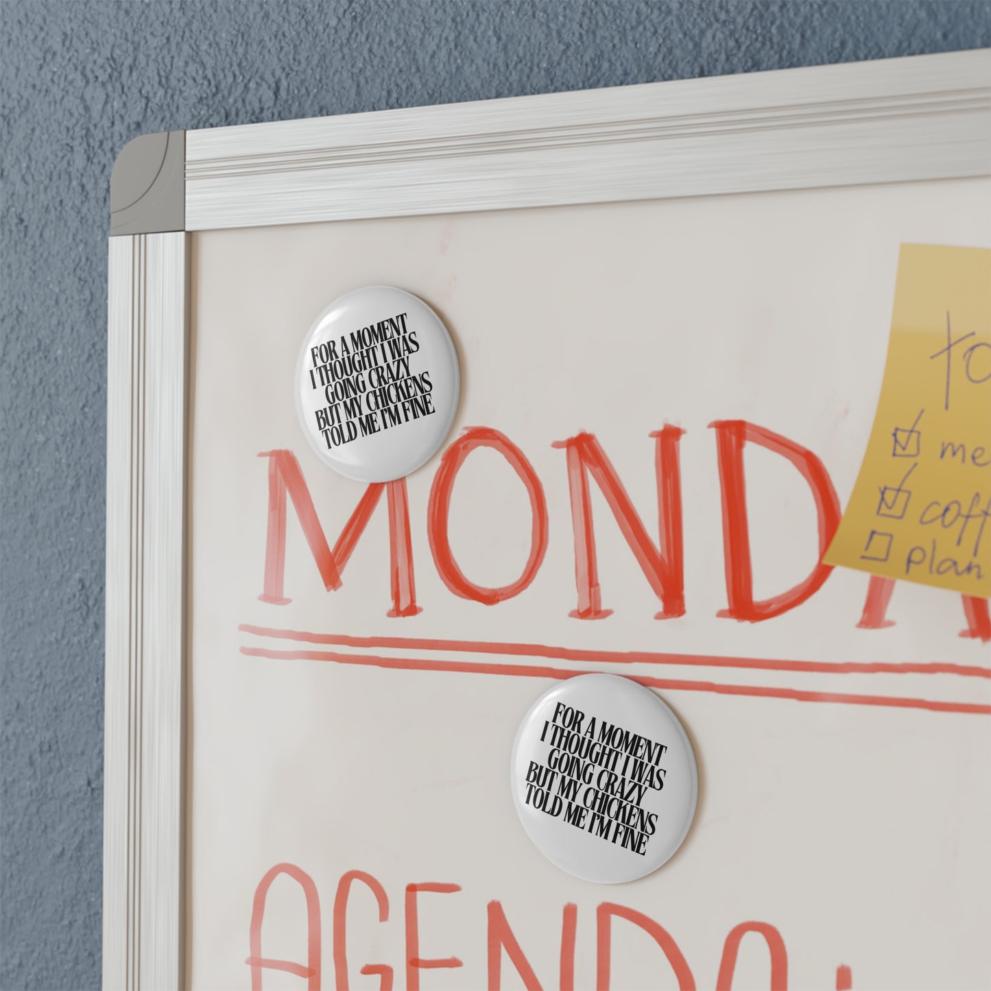 Chickens told me I’m fine button magnet | Round Homestead Farm Magnet